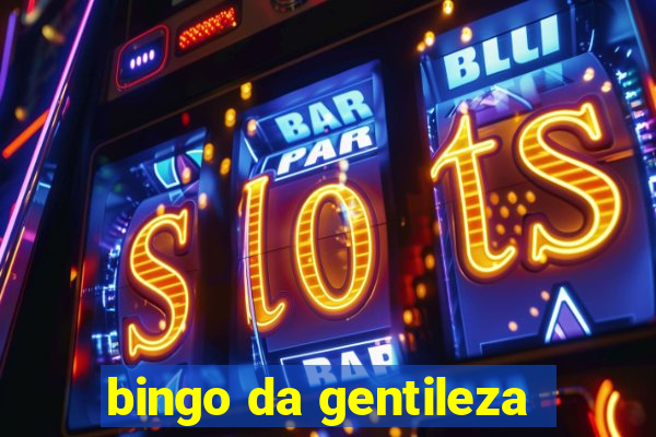 bingo da gentileza